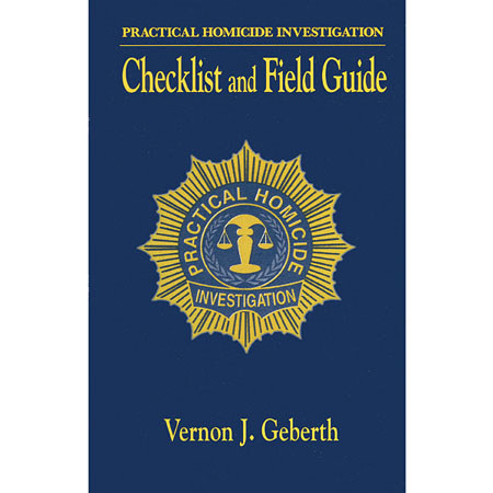 Safariland Practical Homicide Investigation Checklist and Field Guide