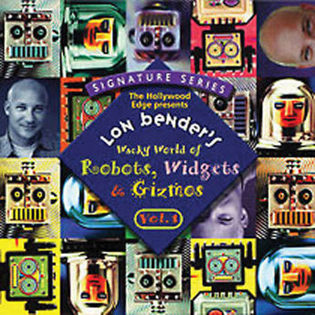 Sound Ideas Hollywood Edge Lon Bender's Wacky World of Robots, Widgets & Gizmos