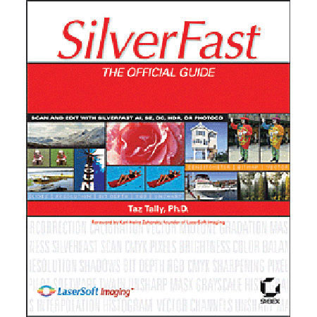 LaserSoft Imaging "SilverFast, The Official Guide" Soft Cover Book, About 225 Pages.