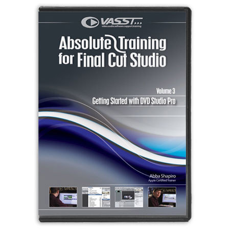 Vasst Absolute Training DVD for Final Cut Studio Series Volume 3: "Getting Started with DVD Studio Pro"