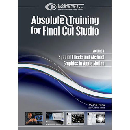 Vasst Absolute Training DVD for Final Cut Studio Series Volume 7: "Special Effects with Apple Motion"