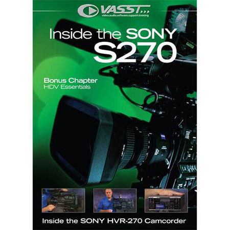 Vasst Inside the Sony HVR-S270 Camcorder Training DVD