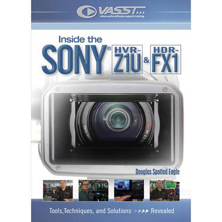 Vasst Inside Sony HVR-Z1 HDR-FX1 Camcorder Training DVD