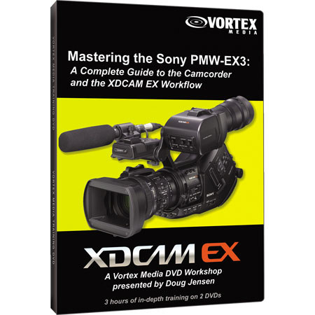 Vortex Media Mastering The Sony PMW-EX3 Tutorial D