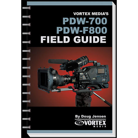 Vortex Media Field Guide, Sony PDW-700 3CCD Camcorders