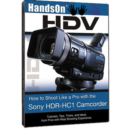 Vortex Media Hands On HDV How to Shoot with Sony H