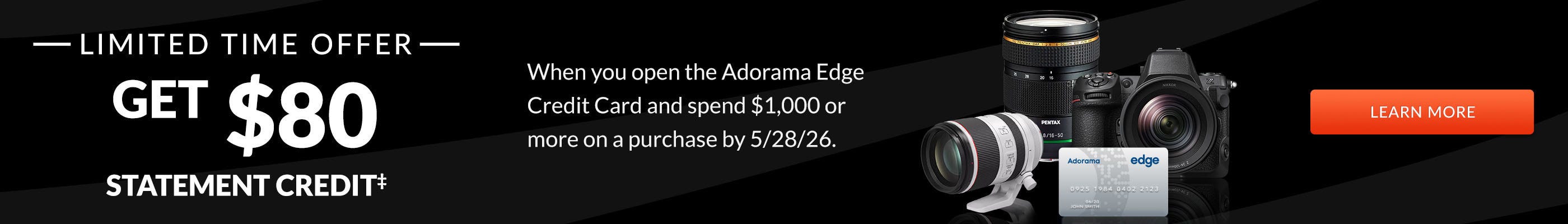 Adorama Edge Limited Time Offer Get $80 Statement Credit exp 5/28/26