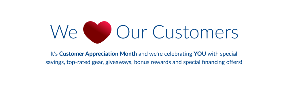 Customer Appreciation Month and we're celebrating YOU with special savings!