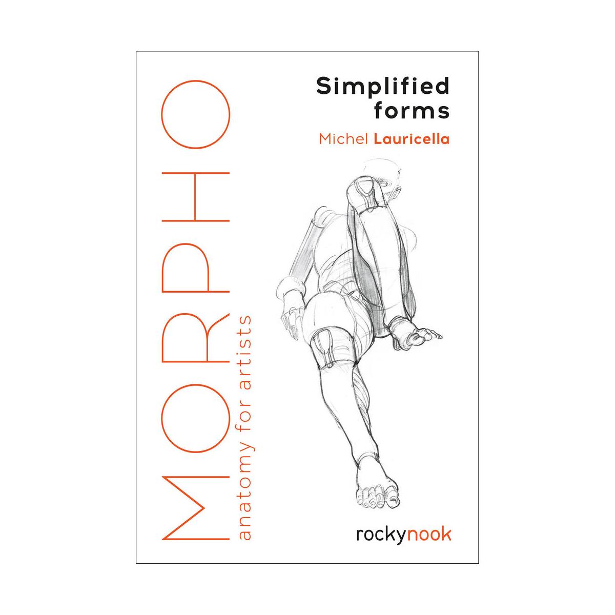 Image of Rocky Nook Morpho: Simplified Forms: Anatomy for Artists