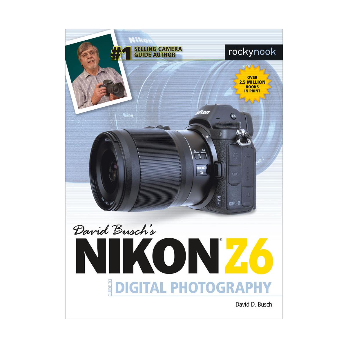 Image of Rocky Nook David Busch's Nikon Z6 Guide to Digital Photography