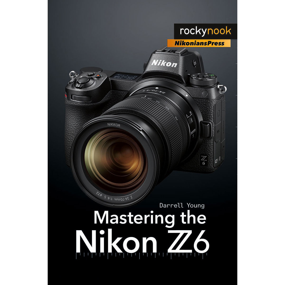 

Rocky Nook Mastering the Nikon Z6